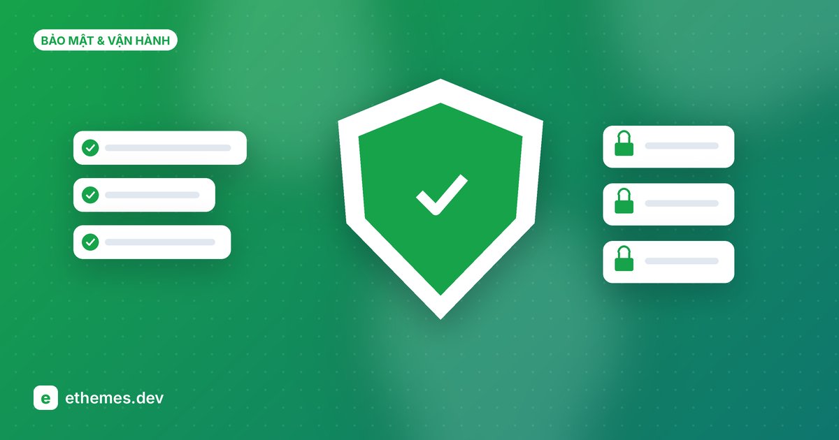 Bảo mật website WordPress: 12 bước cơ bản ai cũng làm được