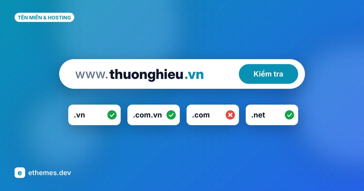 Chọn tên miền cho doanh nghiệp: 9 nguyên tắc cần biết