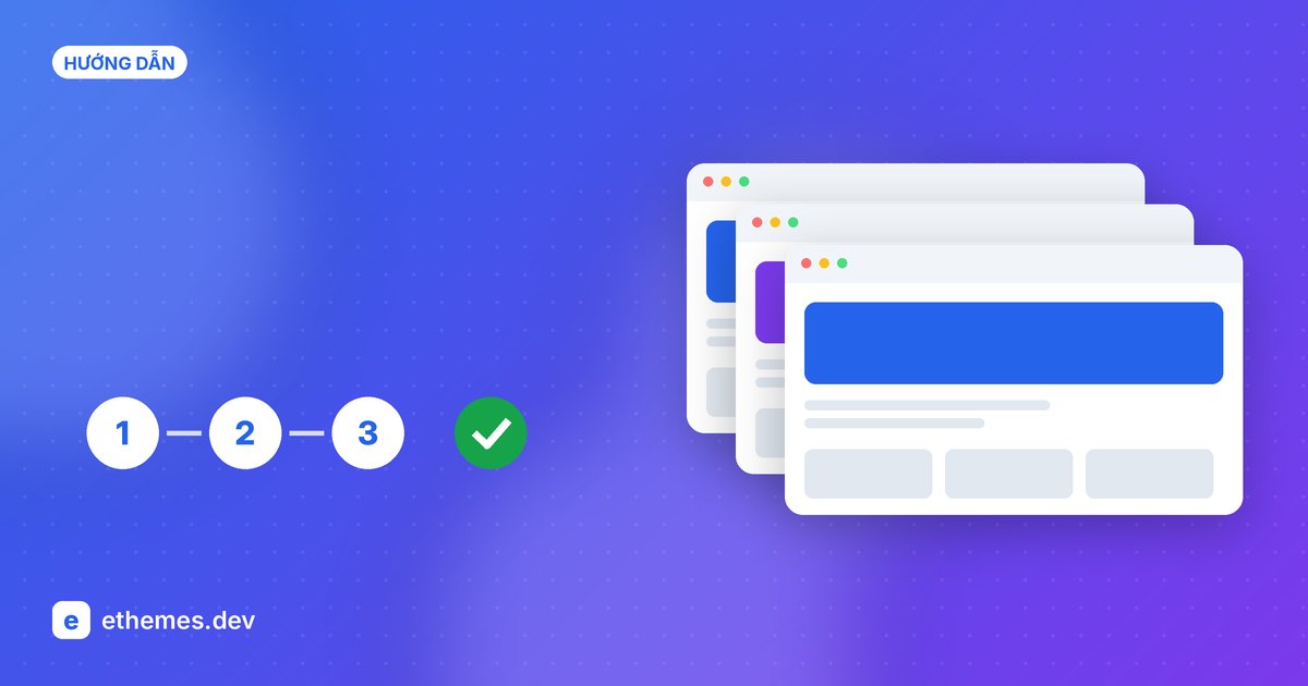 Hướng dẫn khởi tạo website từ kho mẫu trong 15 phút